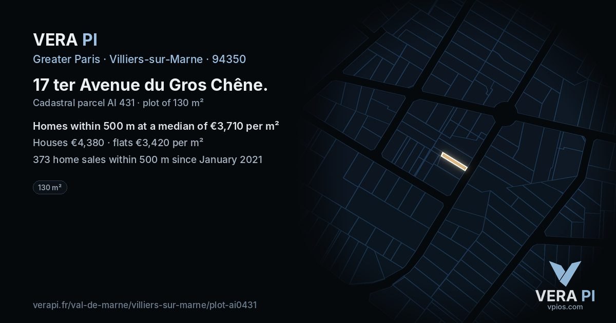 17 ter Avenue du Gros Chêne, Villiers-sur-Marne at night – the plot lit, the parcels around coloured by the prices near them