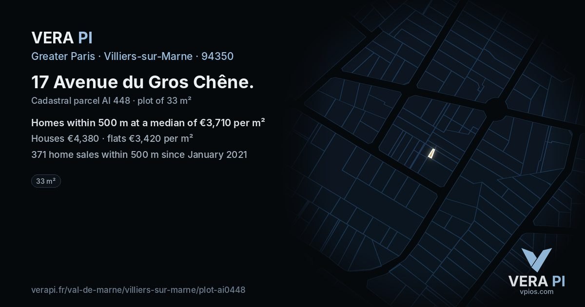 17 Avenue du Gros Chêne, Villiers-sur-Marne at night – the plot lit, the parcels around coloured by the prices near them