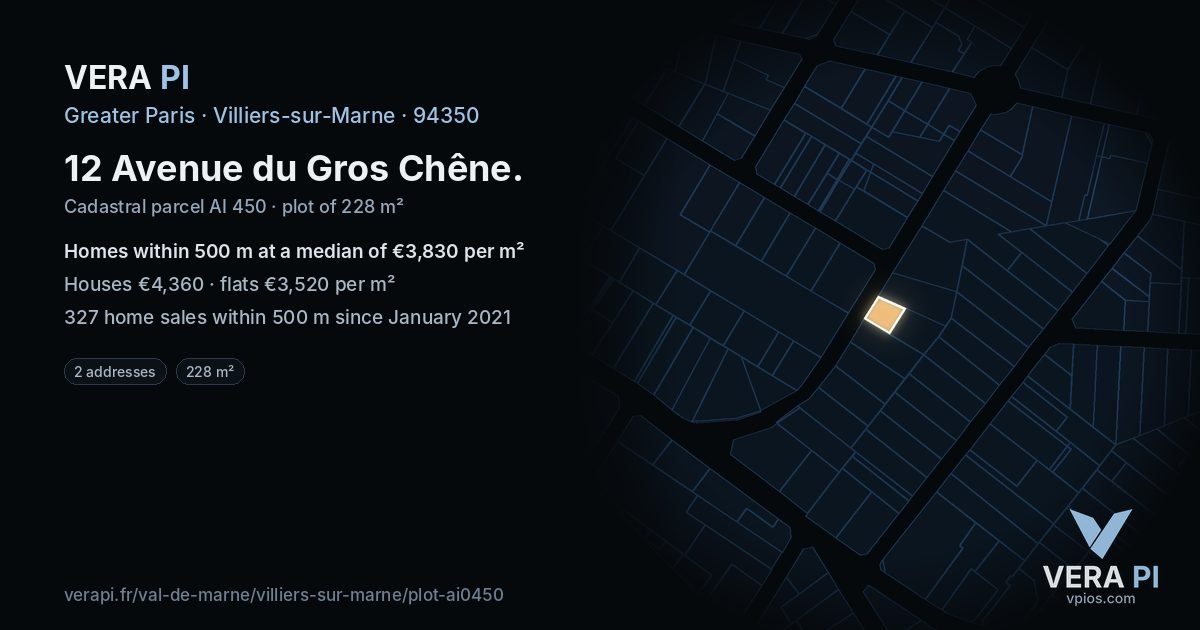 12 Avenue du Gros Chêne, Villiers-sur-Marne at night – the plot lit, the parcels around coloured by the prices near them