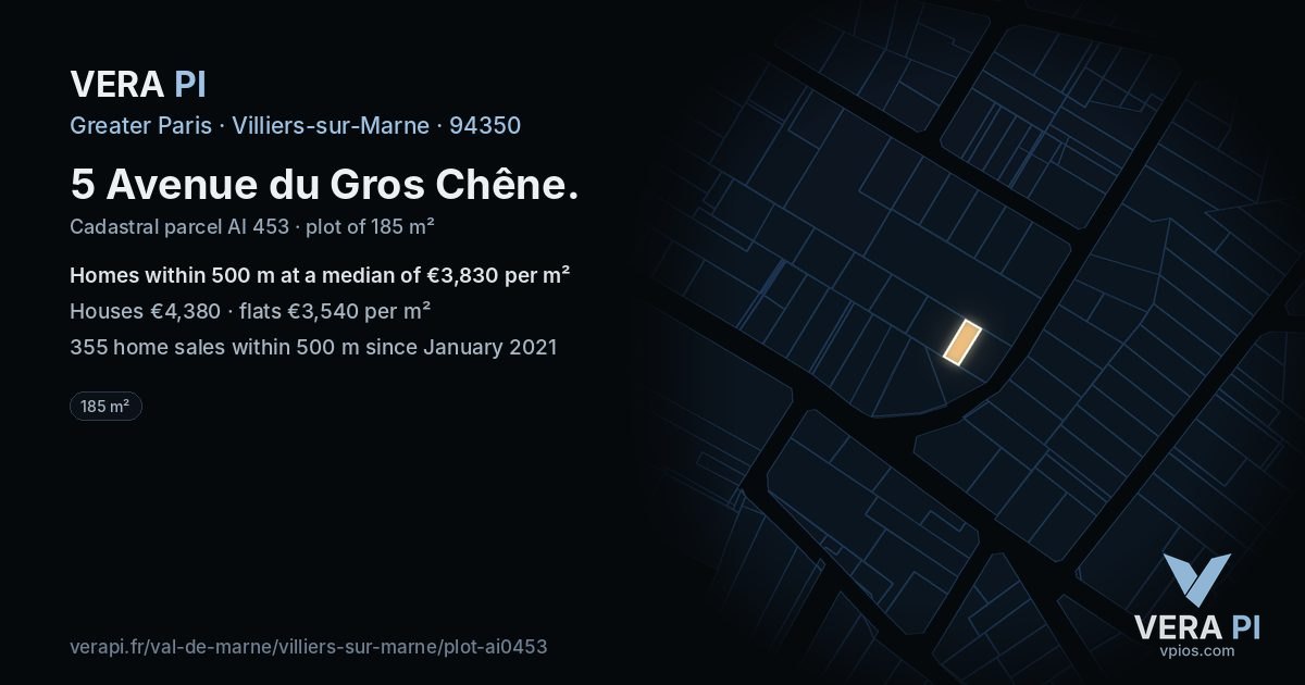 5 Avenue du Gros Chêne, Villiers-sur-Marne at night – the plot lit, the parcels around coloured by the prices near them