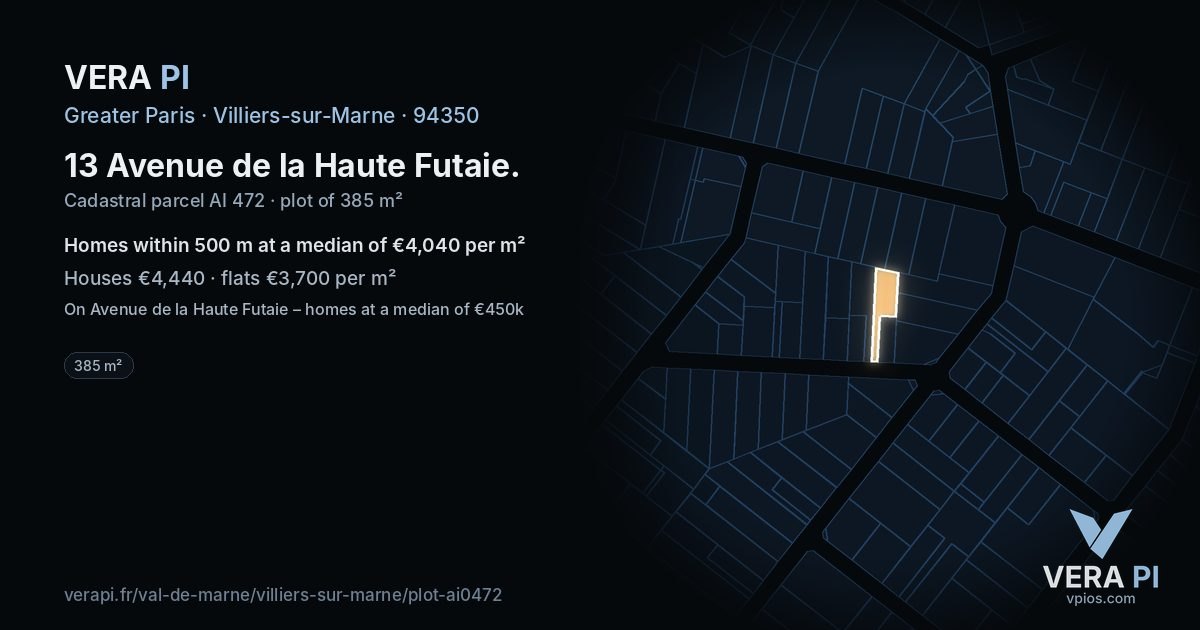 13 Avenue de la Haute Futaie, Villiers-sur-Marne at night – the plot lit, the parcels around coloured by the prices near them