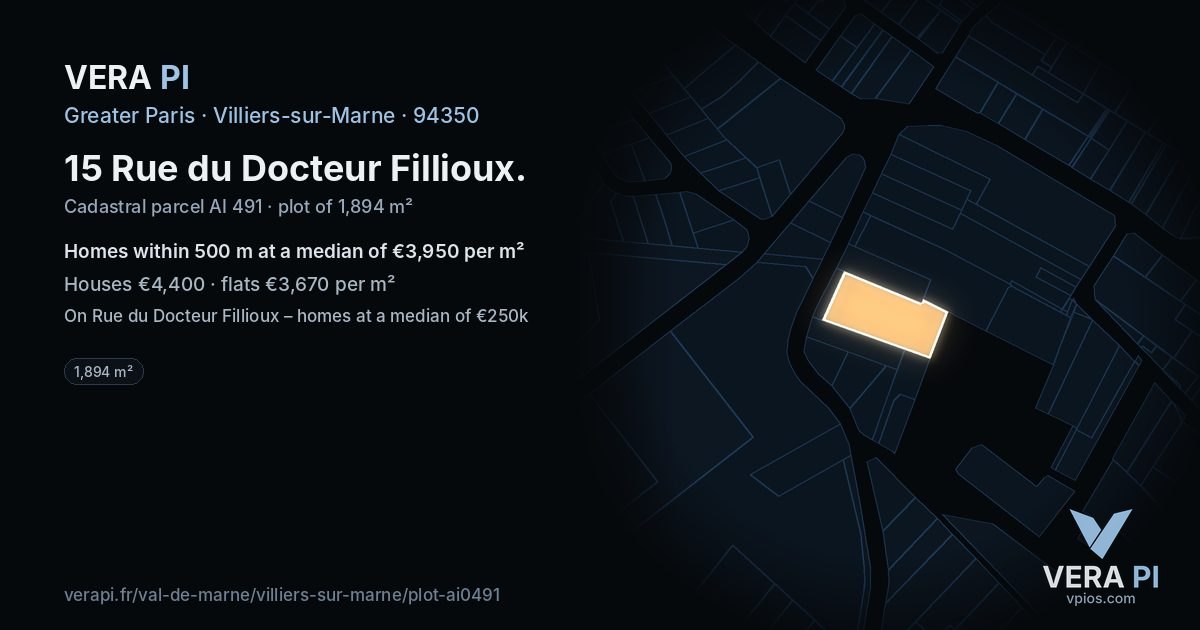 15 Rue du Docteur Fillioux, Villiers-sur-Marne at night – the plot lit, the parcels around coloured by the prices near them