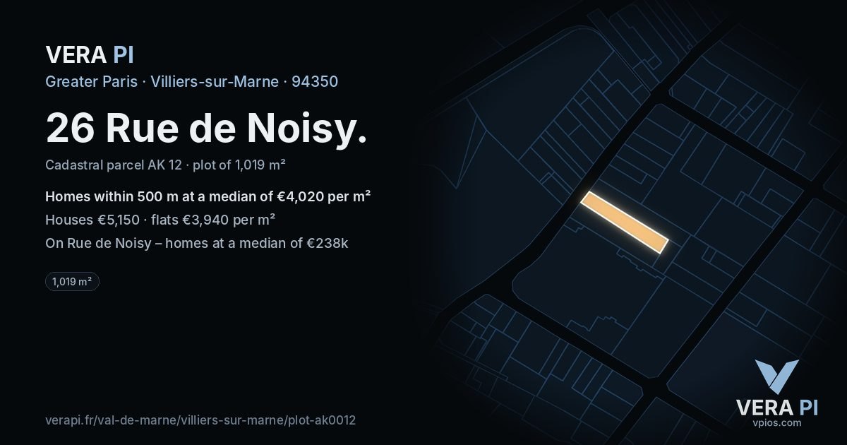 26 Rue de Noisy, Villiers-sur-Marne at night – the plot lit, the parcels around coloured by the prices near them
