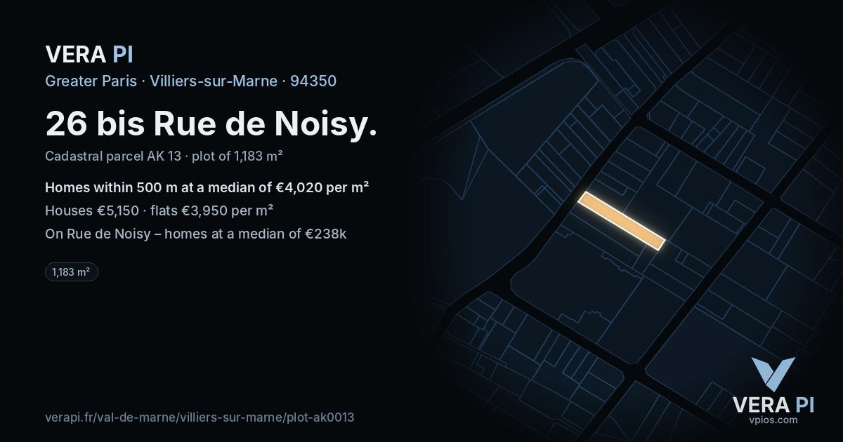 26 bis Rue de Noisy, Villiers-sur-Marne at night – the plot lit, the parcels around coloured by the prices near them