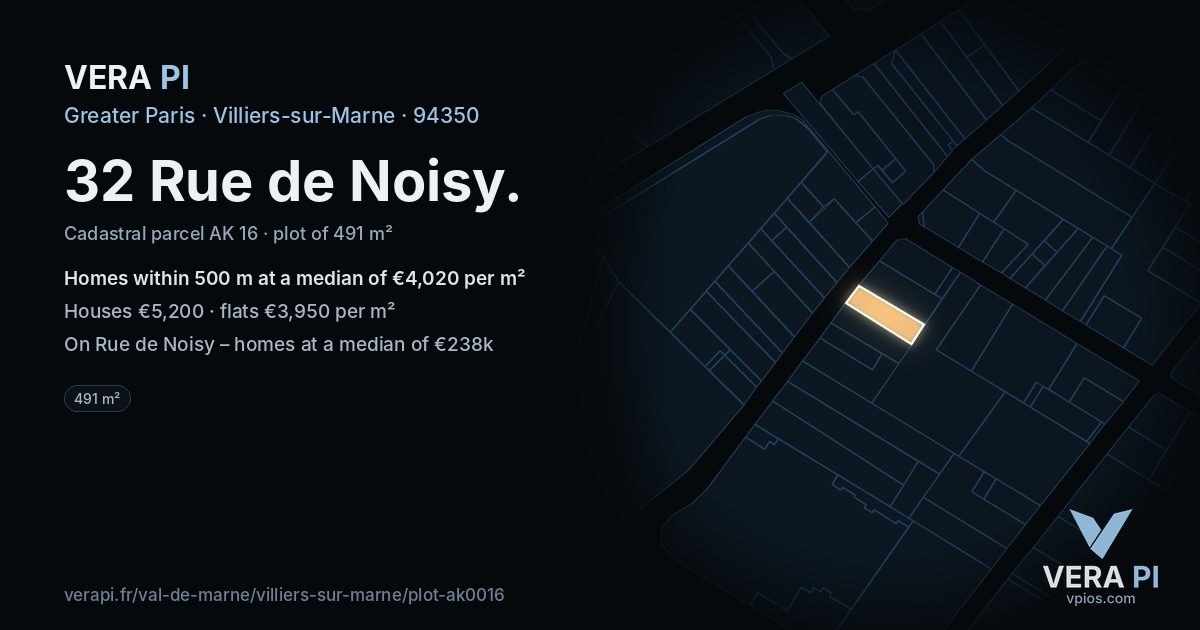 32 Rue de Noisy, Villiers-sur-Marne at night – the plot lit, the parcels around coloured by the prices near them