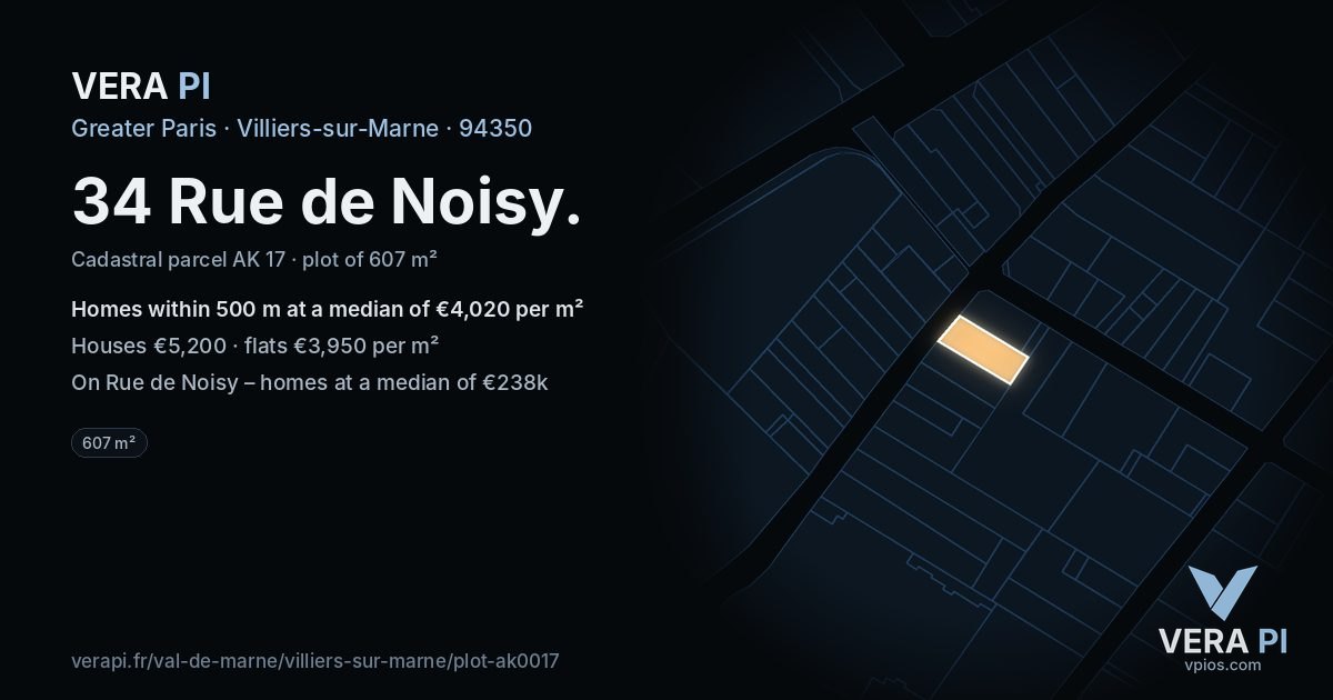 34 Rue de Noisy, Villiers-sur-Marne at night – the plot lit, the parcels around coloured by the prices near them