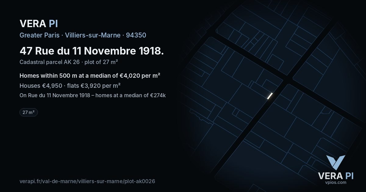 47 Rue du 11 Novembre 1918, Villiers-sur-Marne at night – the plot lit, the parcels around coloured by the prices near them