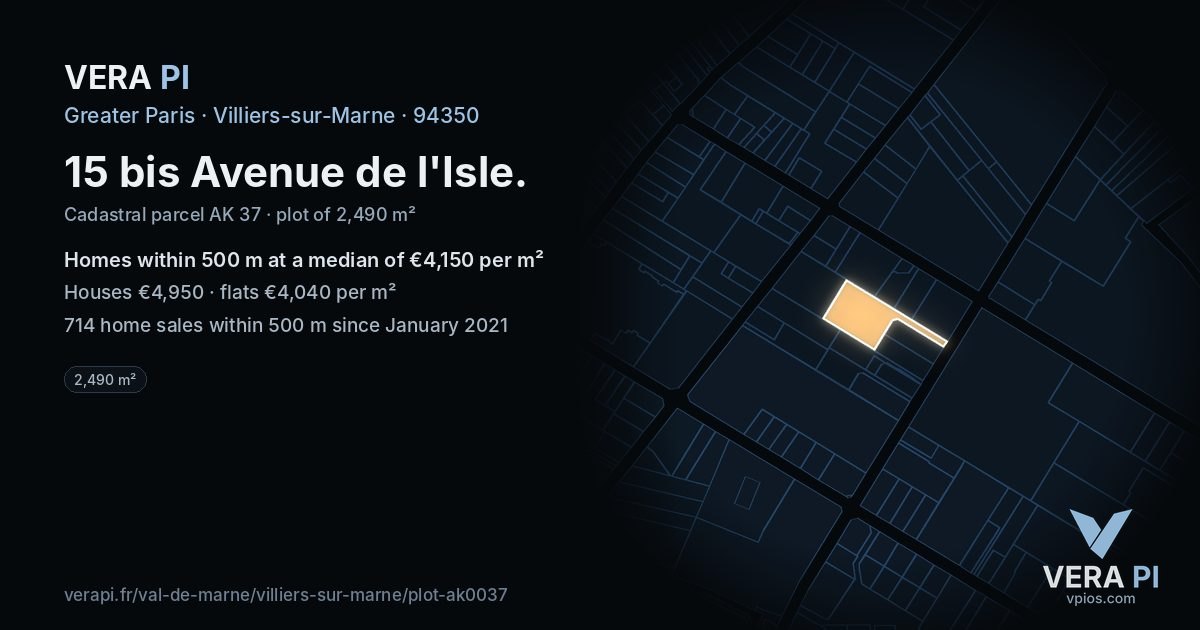 15 bis Avenue de l'Isle, Villiers-sur-Marne at night – the plot lit, the parcels around coloured by the prices near them