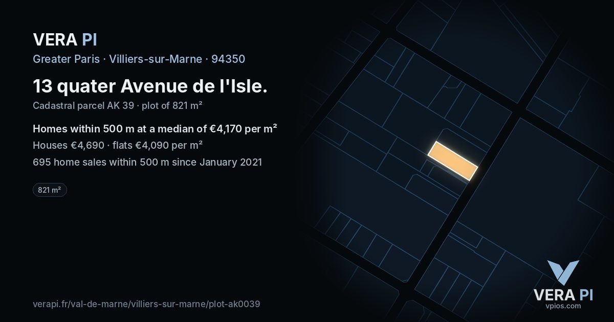 13 quater Avenue de l'Isle, Villiers-sur-Marne at night – the plot lit, the parcels around coloured by the prices near them