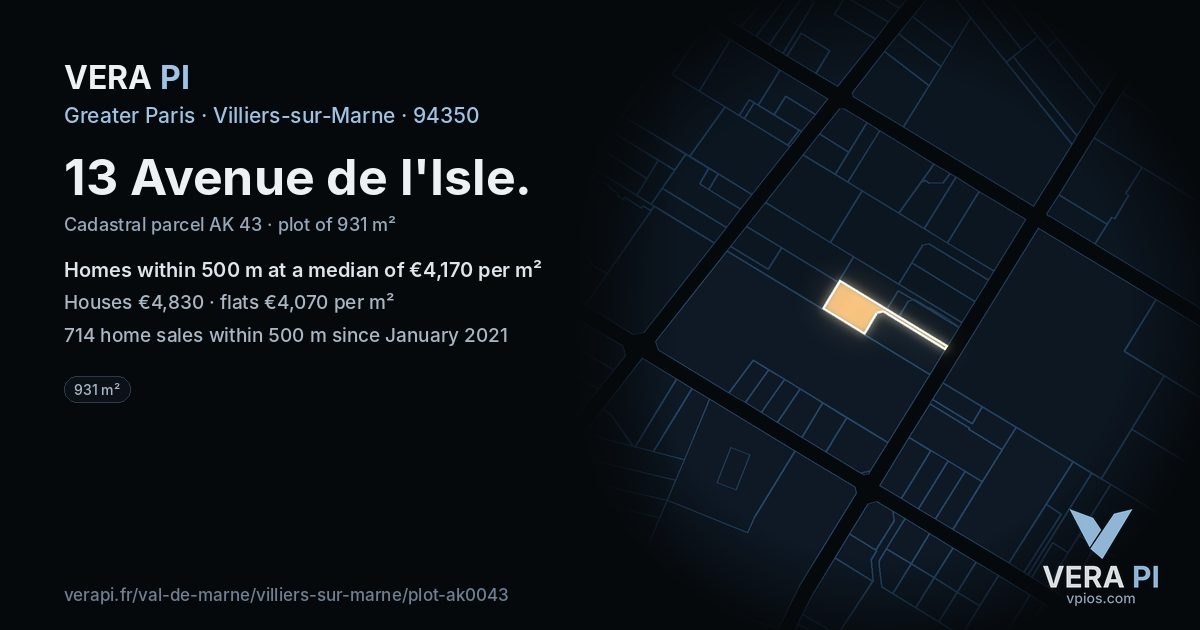13 Avenue de l'Isle, Villiers-sur-Marne at night – the plot lit, the parcels around coloured by the prices near them