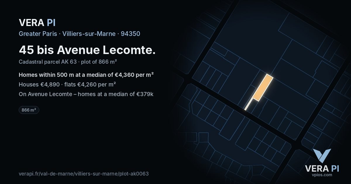 45 bis Avenue Lecomte, Villiers-sur-Marne at night – the plot lit, the parcels around coloured by the prices near them