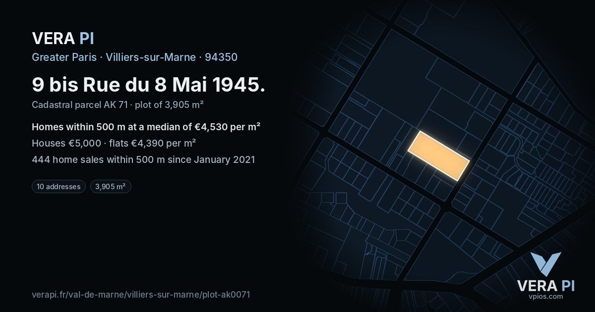 9 bis Rue du 8 Mai 1945, Villiers-sur-Marne at night – the plot lit, the parcels around coloured by the prices near them