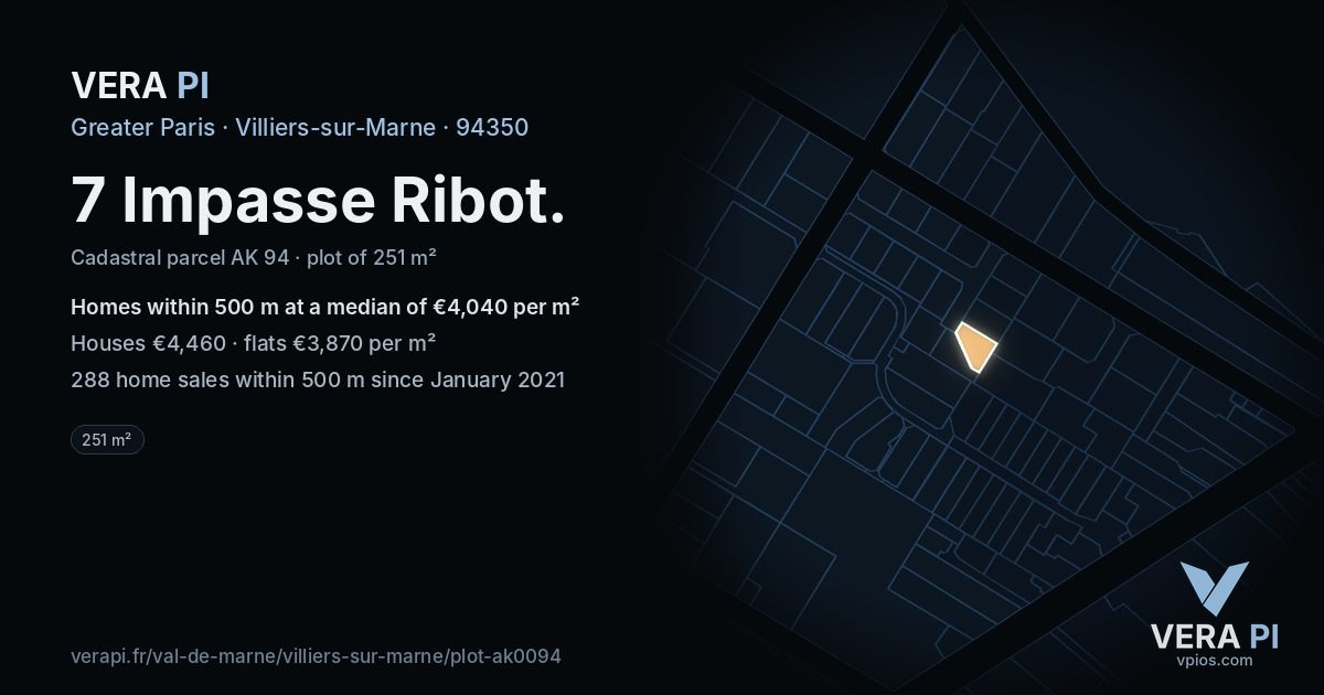 7 Impasse Ribot, Villiers-sur-Marne at night – the plot lit, the parcels around coloured by the prices near them