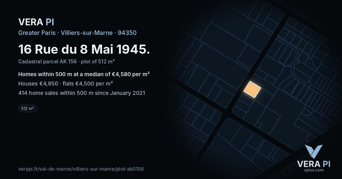 16 Rue du 8 Mai 1945, Villiers-sur-Marne at night – the plot lit, the parcels around coloured by the prices near them