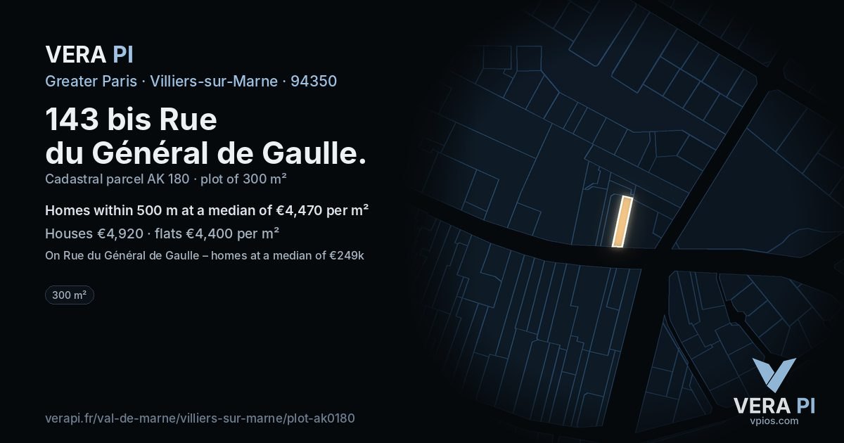 143 bis Rue du Général de Gaulle, Villiers-sur-Marne at night – the plot lit, the parcels around coloured by the prices near them