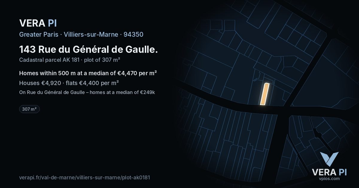 143 Rue du Général de Gaulle, Villiers-sur-Marne at night – the plot lit, the parcels around coloured by the prices near them