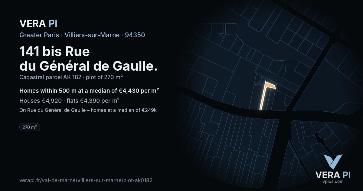 141 bis Rue du Général de Gaulle, Villiers-sur-Marne at night – the plot lit, the parcels around coloured by the prices near them