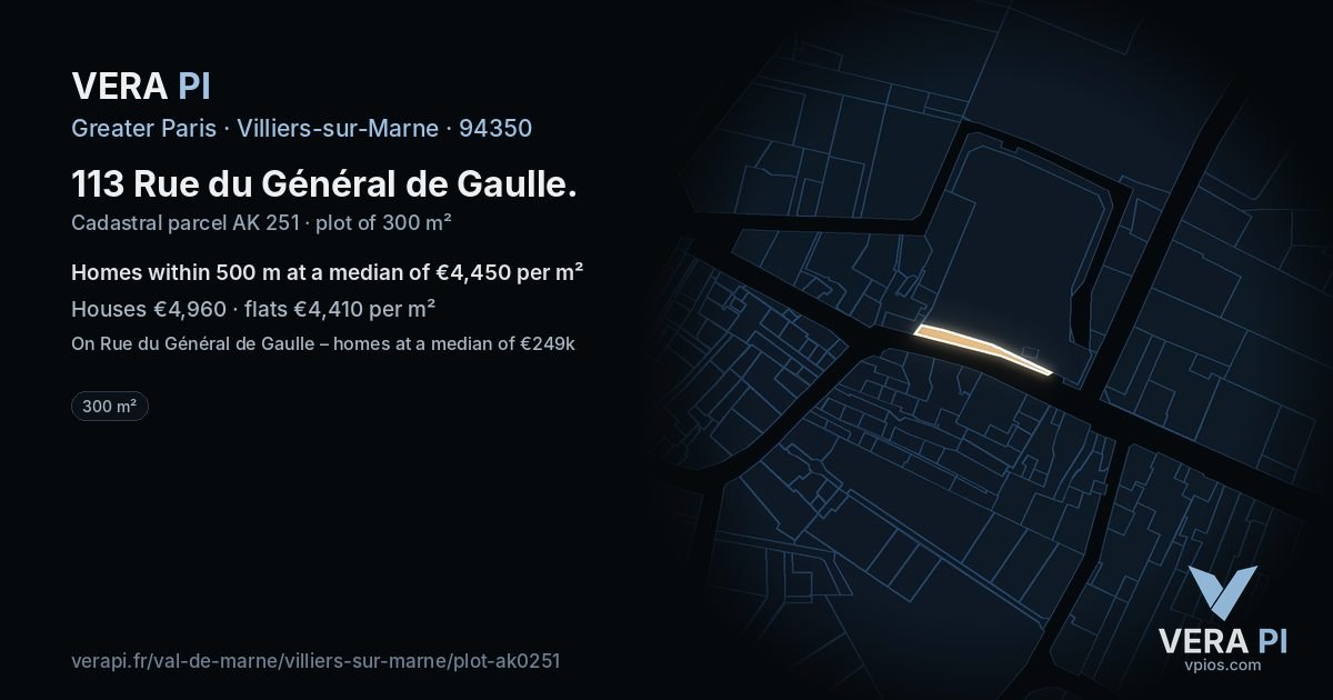 113 Rue du Général de Gaulle, Villiers-sur-Marne at night – the plot lit, the parcels around coloured by the prices near them