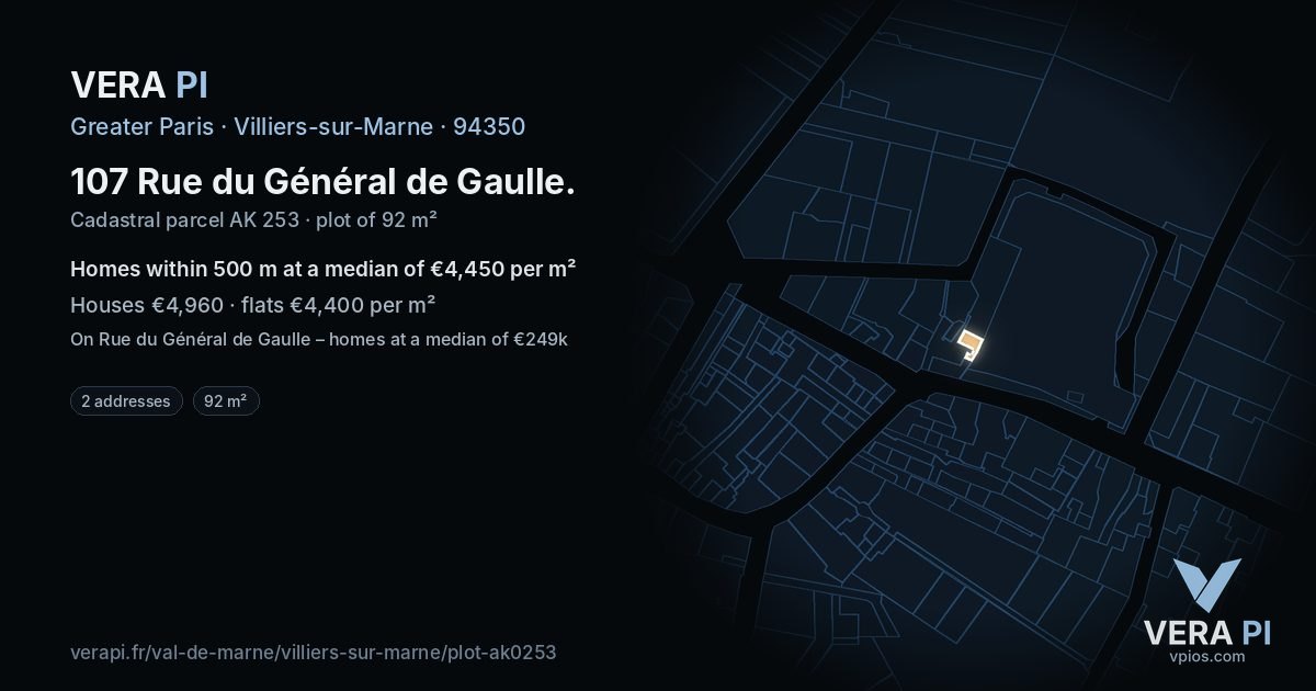 107 Rue du Général de Gaulle, Villiers-sur-Marne at night – the plot lit, the parcels around coloured by the prices near them