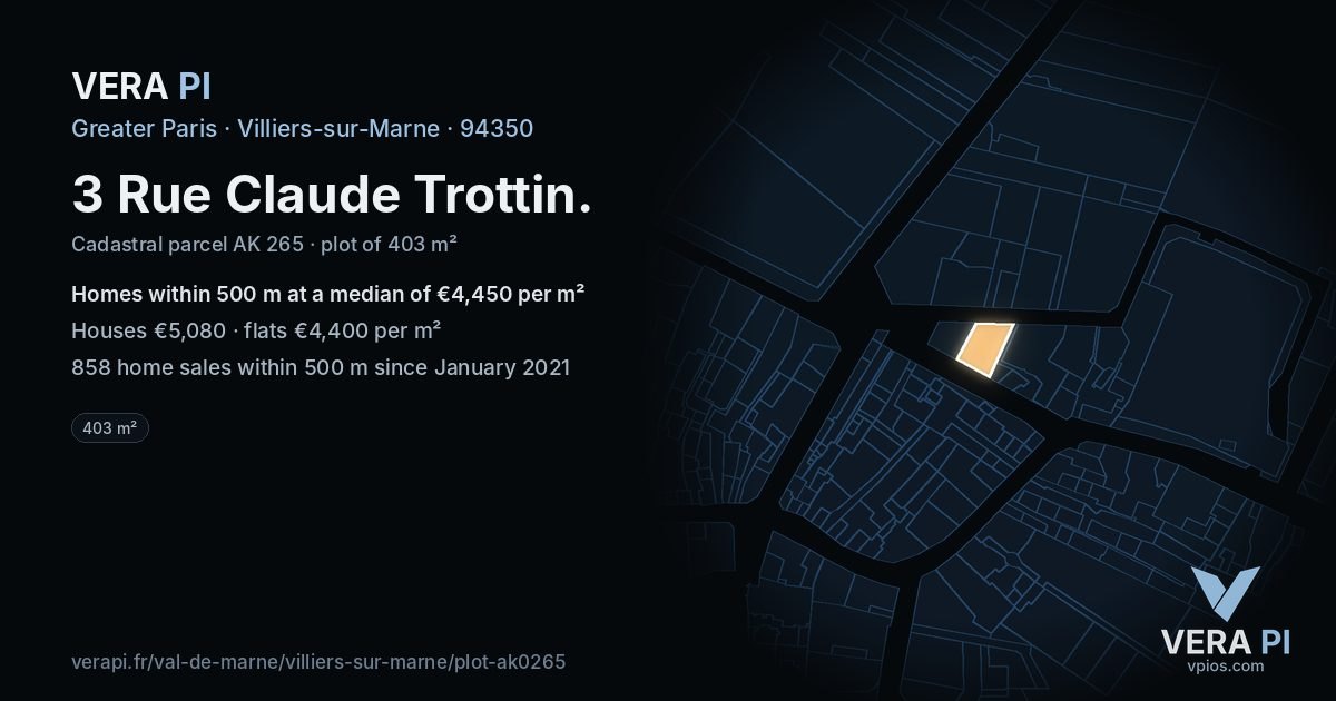 3 Rue Claude Trottin, Villiers-sur-Marne at night – the plot lit, the parcels around coloured by the prices near them
