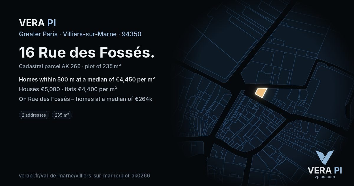 16 Rue des Fossés, Villiers-sur-Marne at night – the plot lit, the parcels around coloured by the prices near them