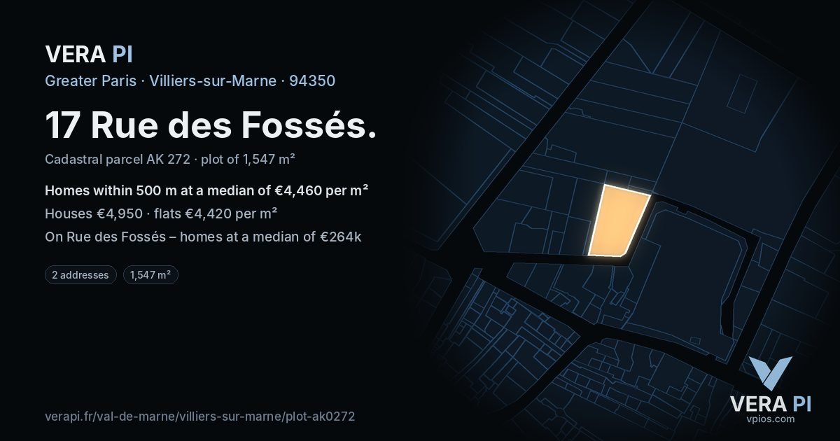 17 Rue des Fossés, Villiers-sur-Marne at night – the plot lit, the parcels around coloured by the prices near them