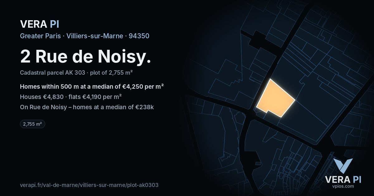 2 Rue de Noisy, Villiers-sur-Marne at night – the plot lit, the parcels around coloured by the prices near them