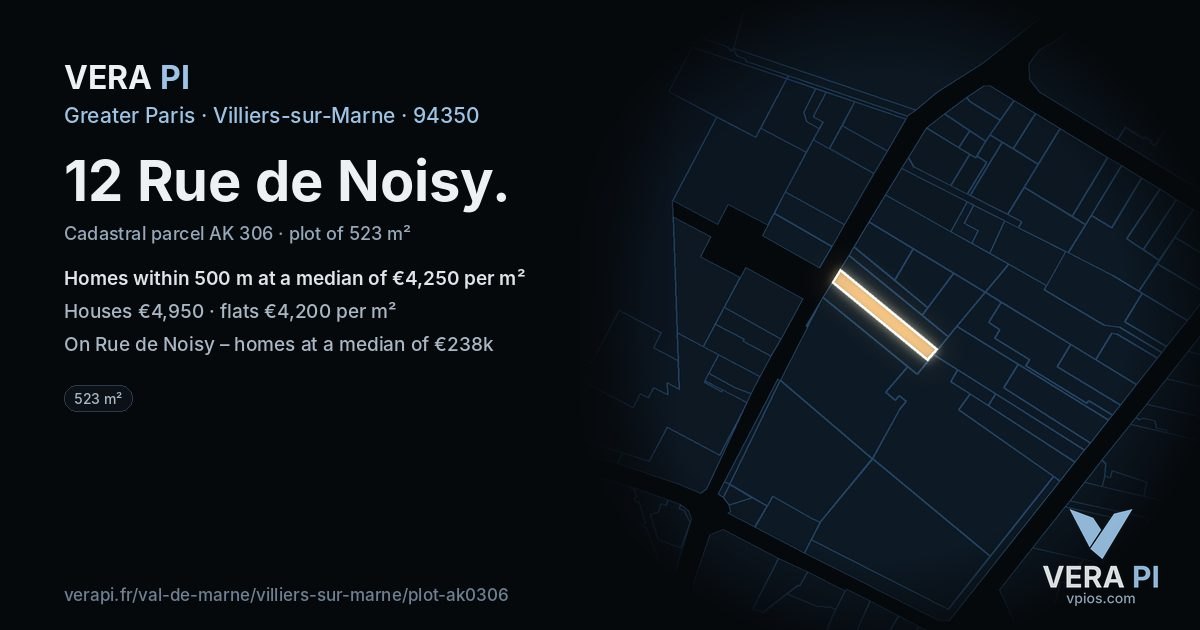 12 Rue de Noisy, Villiers-sur-Marne at night – the plot lit, the parcels around coloured by the prices near them