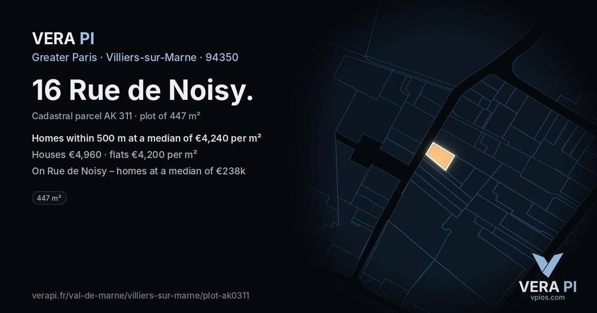 16 Rue de Noisy, Villiers-sur-Marne at night – the plot lit, the parcels around coloured by the prices near them