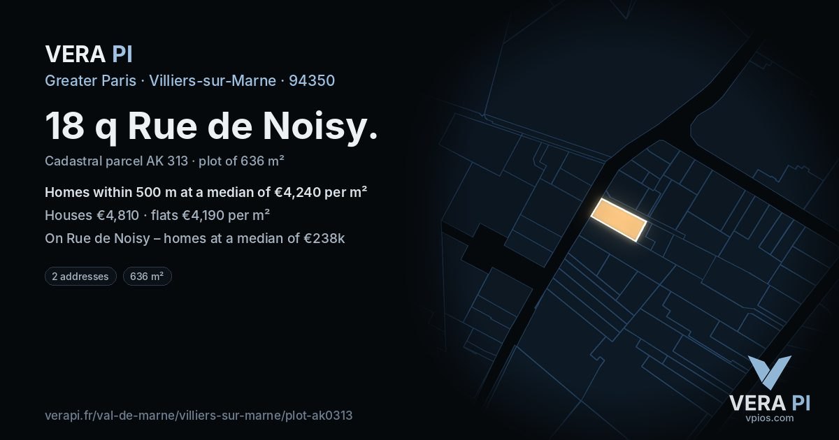 18 q Rue de Noisy, Villiers-sur-Marne at night – the plot lit, the parcels around coloured by the prices near them