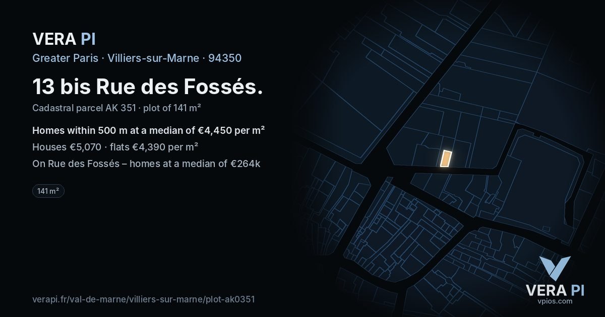 13 bis Rue des Fossés, Villiers-sur-Marne at night – the plot lit, the parcels around coloured by the prices near them