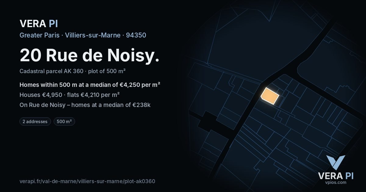20 Rue de Noisy, Villiers-sur-Marne at night – the plot lit, the parcels around coloured by the prices near them