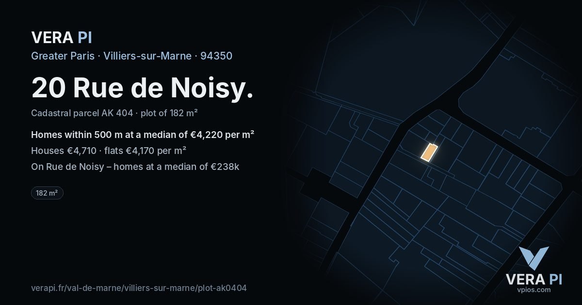 20 Rue de Noisy, Villiers-sur-Marne at night – the plot lit, the parcels around coloured by the prices near them