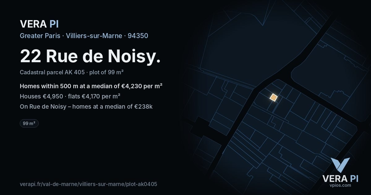 22 Rue de Noisy, Villiers-sur-Marne at night – the plot lit, the parcels around coloured by the prices near them