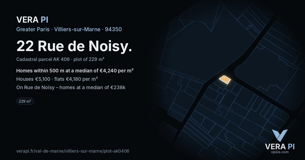 22 Rue de Noisy, Villiers-sur-Marne at night – the plot lit, the parcels around coloured by the prices near them