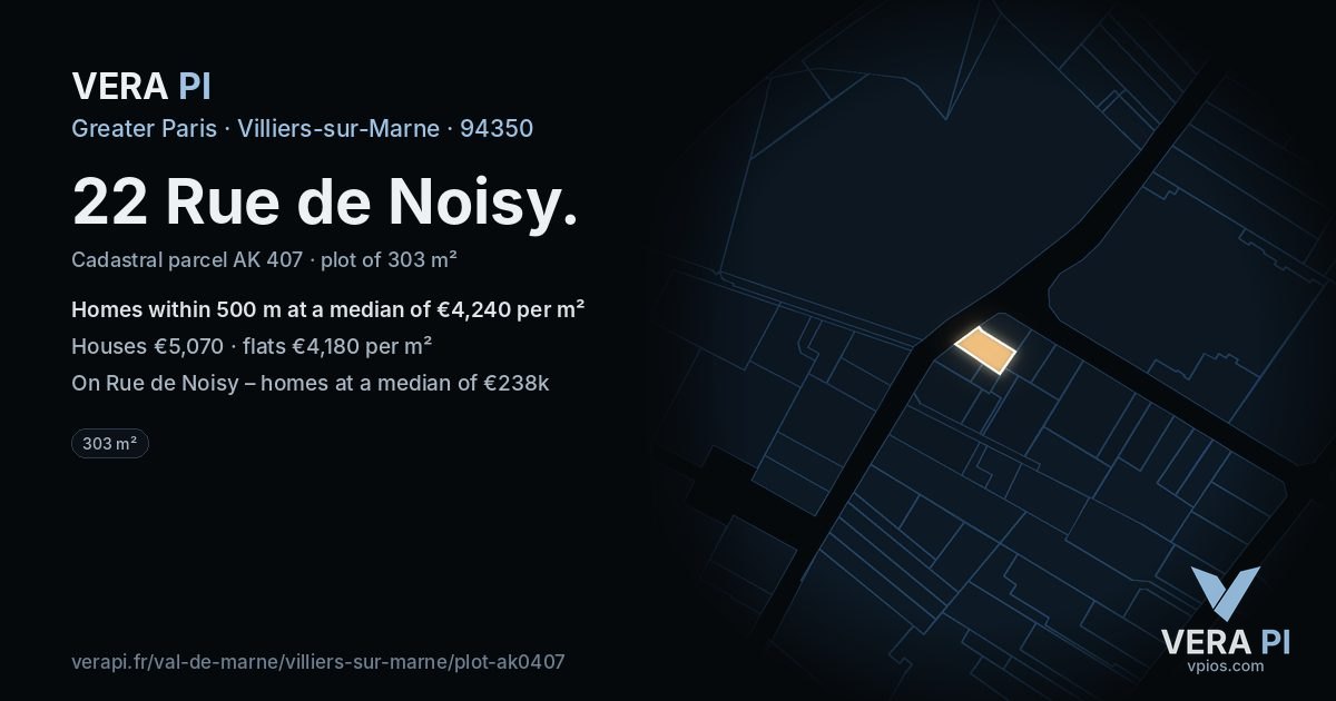 22 Rue de Noisy, Villiers-sur-Marne at night – the plot lit, the parcels around coloured by the prices near them