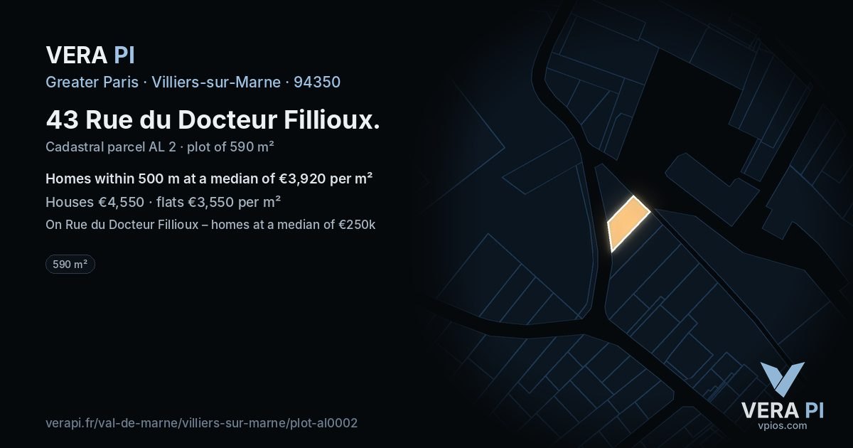 43 Rue du Docteur Fillioux, Villiers-sur-Marne at night – the plot lit, the parcels around coloured by the prices near them