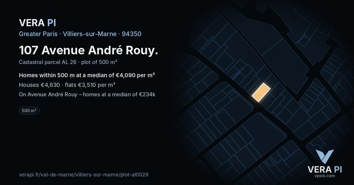 107 Avenue André Rouy, Villiers-sur-Marne at night – the plot lit, the parcels around coloured by the prices near them