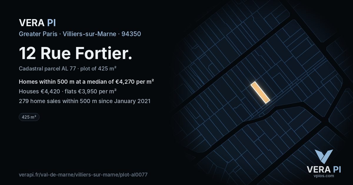 12 Rue Fortier, Villiers-sur-Marne at night – the plot lit, the parcels around coloured by the prices near them