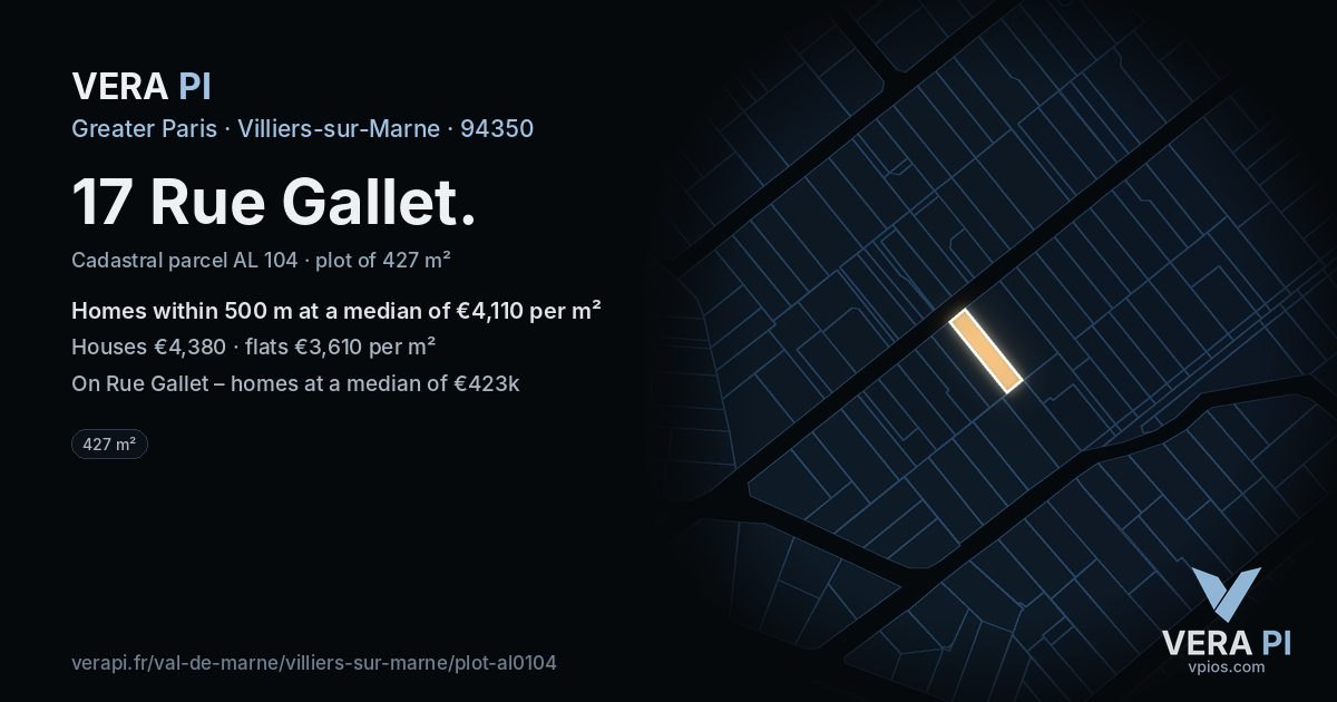 17 Rue Gallet, Villiers-sur-Marne at night – the plot lit, the parcels around coloured by the prices near them