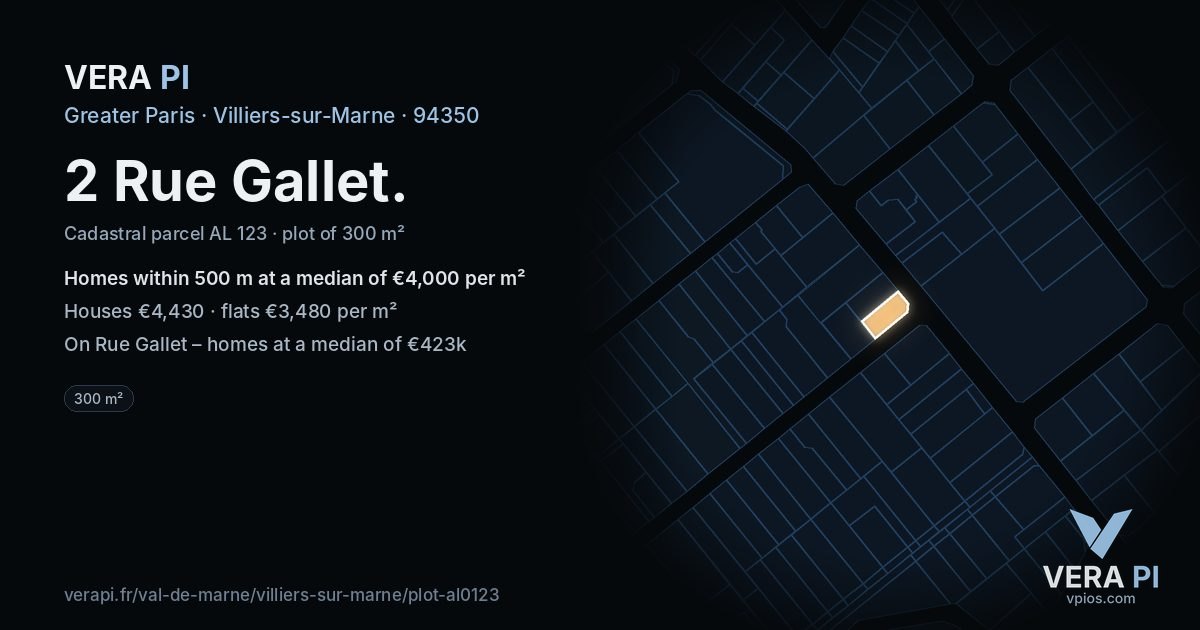 2 Rue Gallet, Villiers-sur-Marne at night – the plot lit, the parcels around coloured by the prices near them
