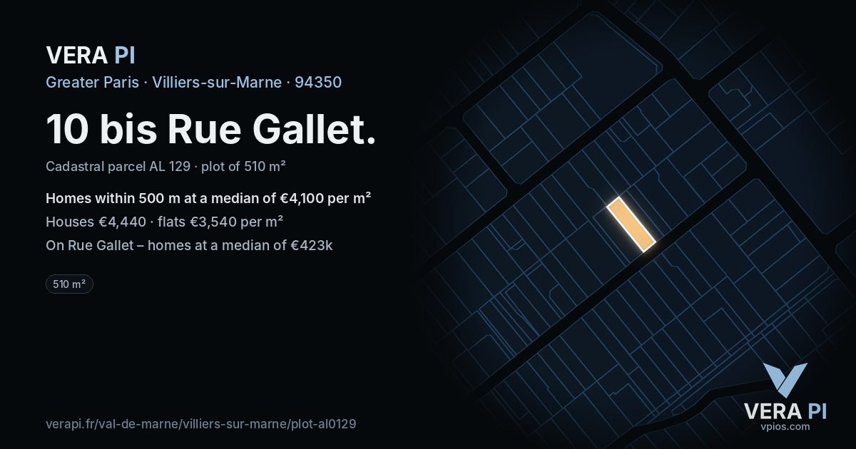 10 bis Rue Gallet, Villiers-sur-Marne at night – the plot lit, the parcels around coloured by the prices near them