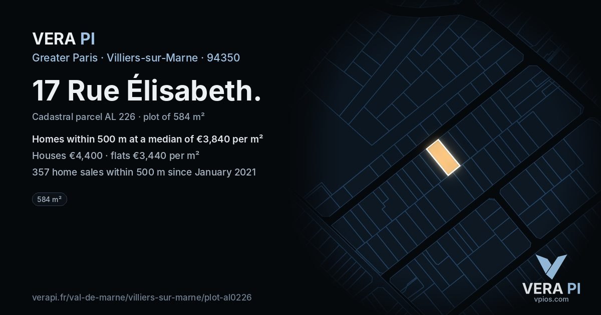 17 Rue Élisabeth, Villiers-sur-Marne at night – the plot lit, the parcels around coloured by the prices near them