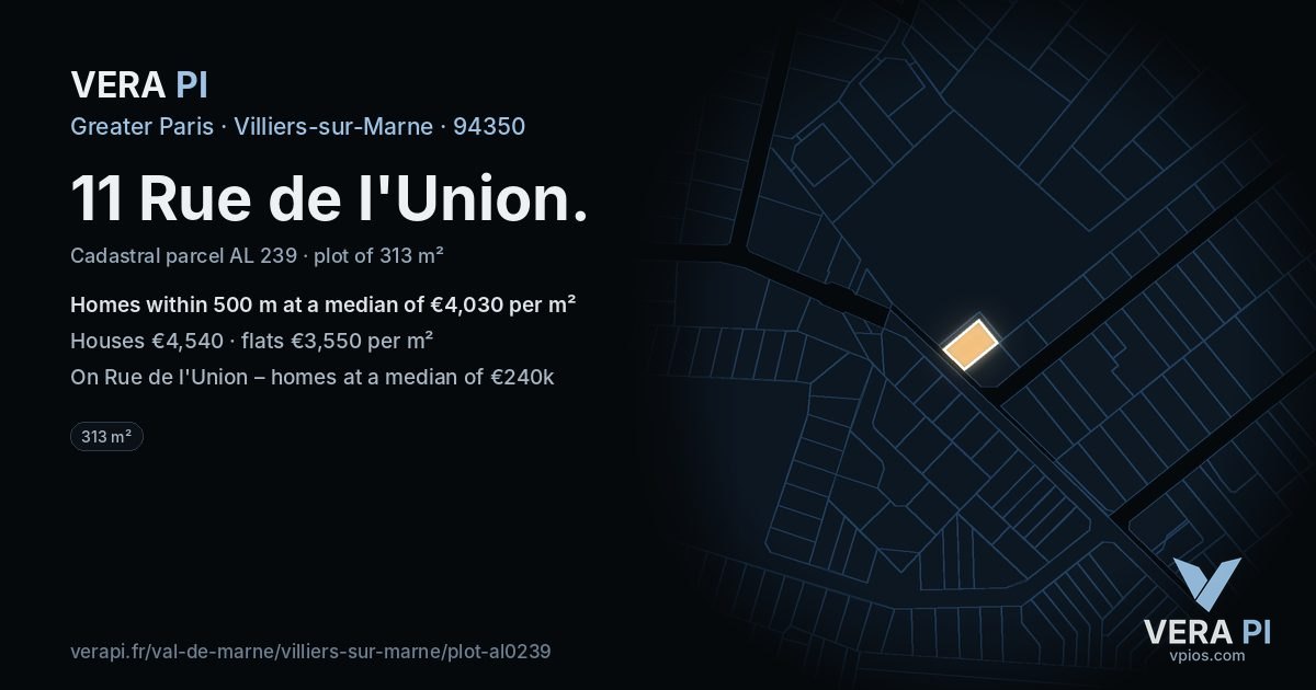 11 Rue de l'Union, Villiers-sur-Marne at night – the plot lit, the parcels around coloured by the prices near them