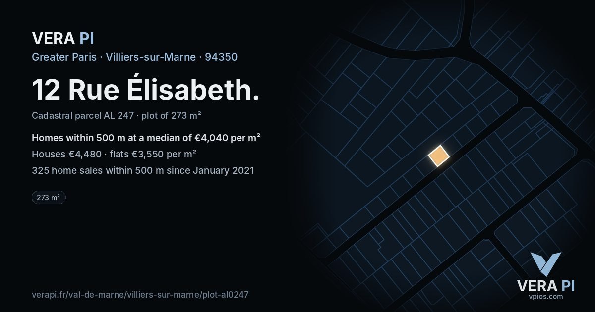 12 Rue Élisabeth, Villiers-sur-Marne at night – the plot lit, the parcels around coloured by the prices near them