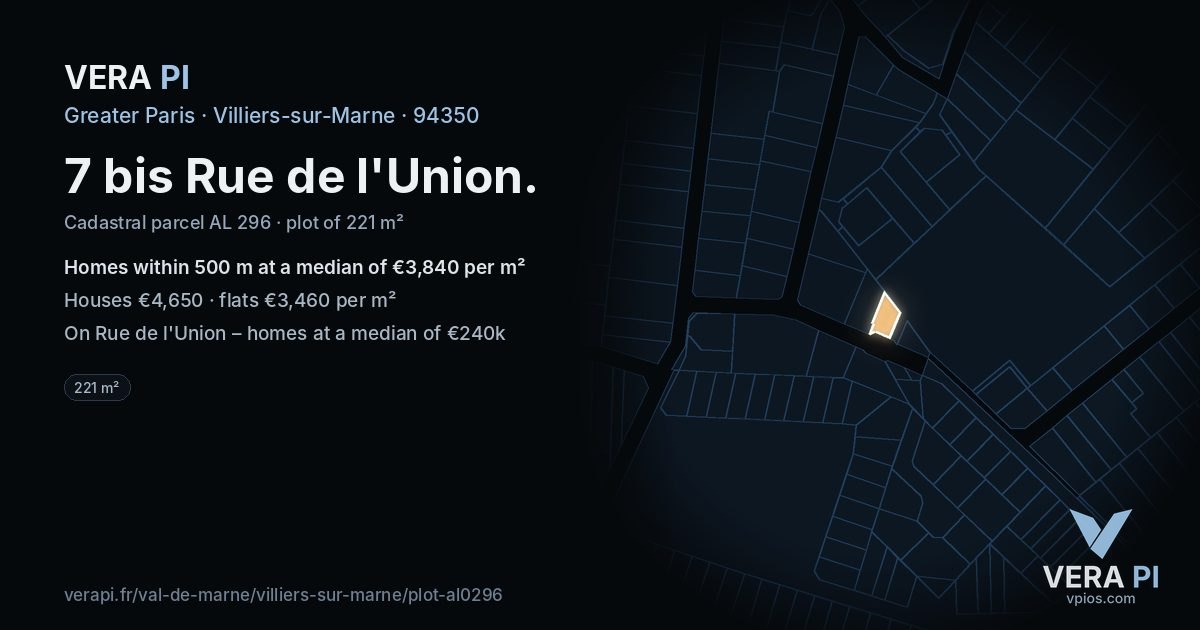 7 bis Rue de l'Union, Villiers-sur-Marne at night – the plot lit, the parcels around coloured by the prices near them
