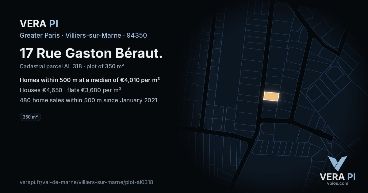 17 Rue Gaston Béraut, Villiers-sur-Marne at night – the plot lit, the parcels around coloured by the prices near them