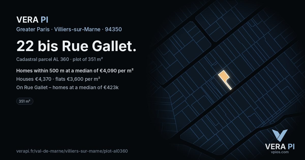 22 bis Rue Gallet, Villiers-sur-Marne at night – the plot lit, the parcels around coloured by the prices near them