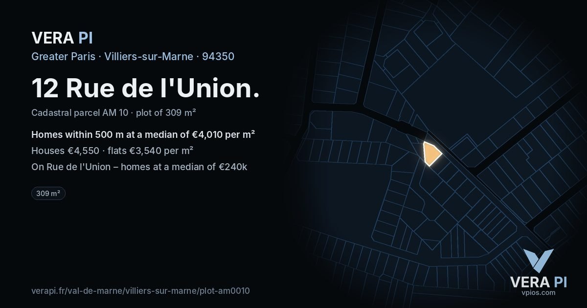 12 Rue de l'Union, Villiers-sur-Marne at night – the plot lit, the parcels around coloured by the prices near them