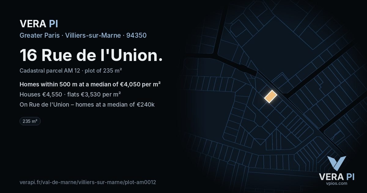 16 Rue de l'Union, Villiers-sur-Marne at night – the plot lit, the parcels around coloured by the prices near them